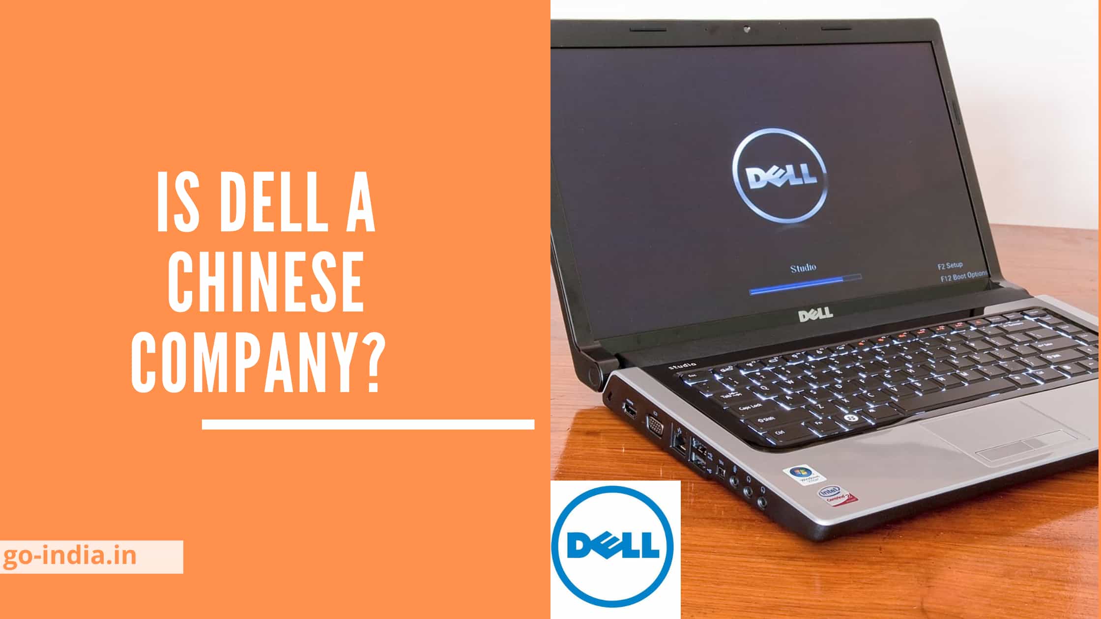 Is Dell a Chinese Company? A well renowned Computer System Manufacturer