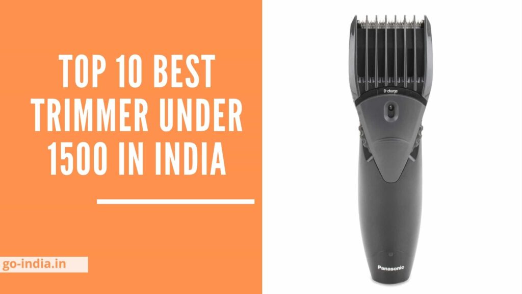 Best Trimmer Under 1500 in India