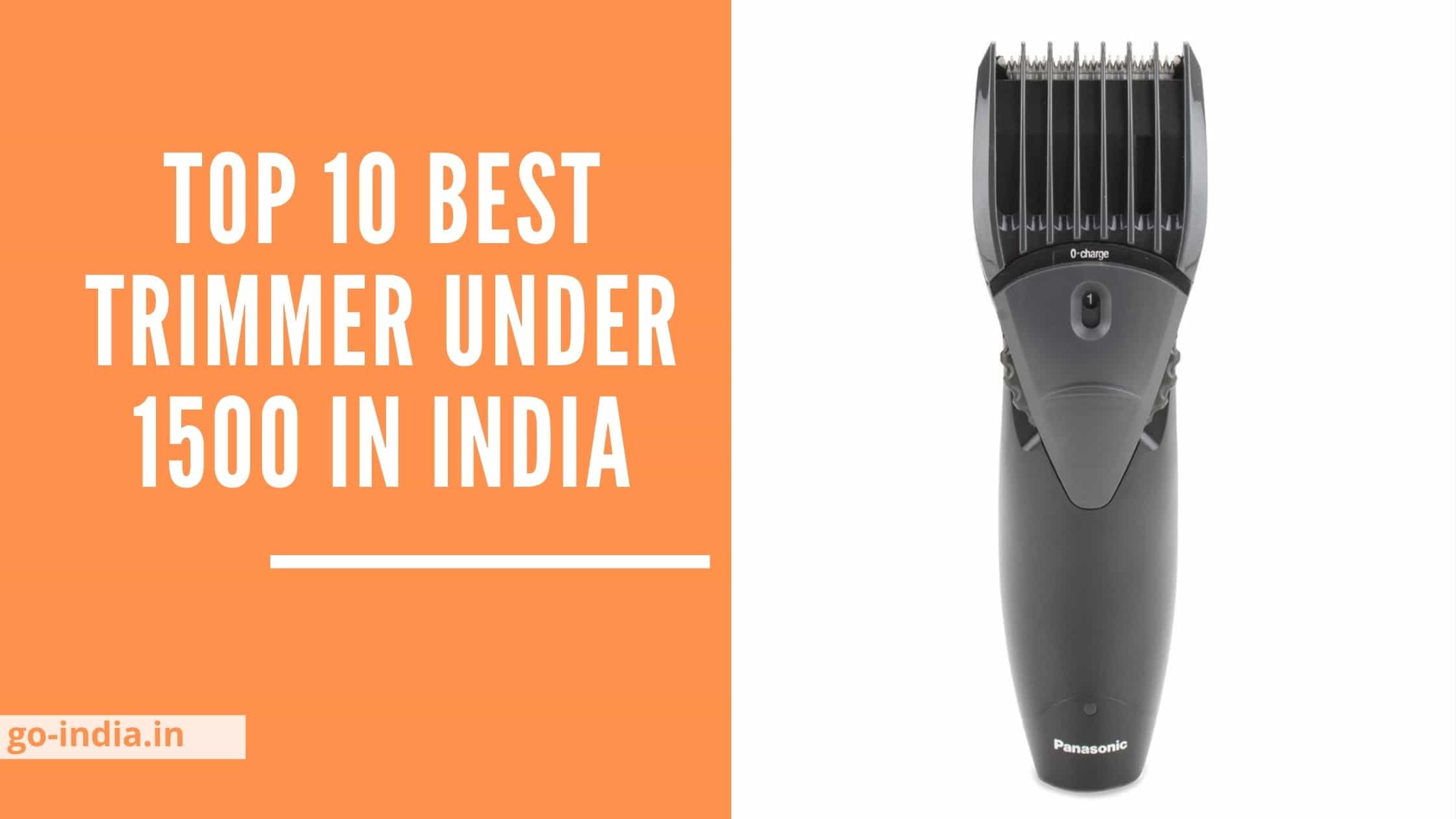 Top 10 Best Trimmer Under 1500 in India [ Latest Update ]
