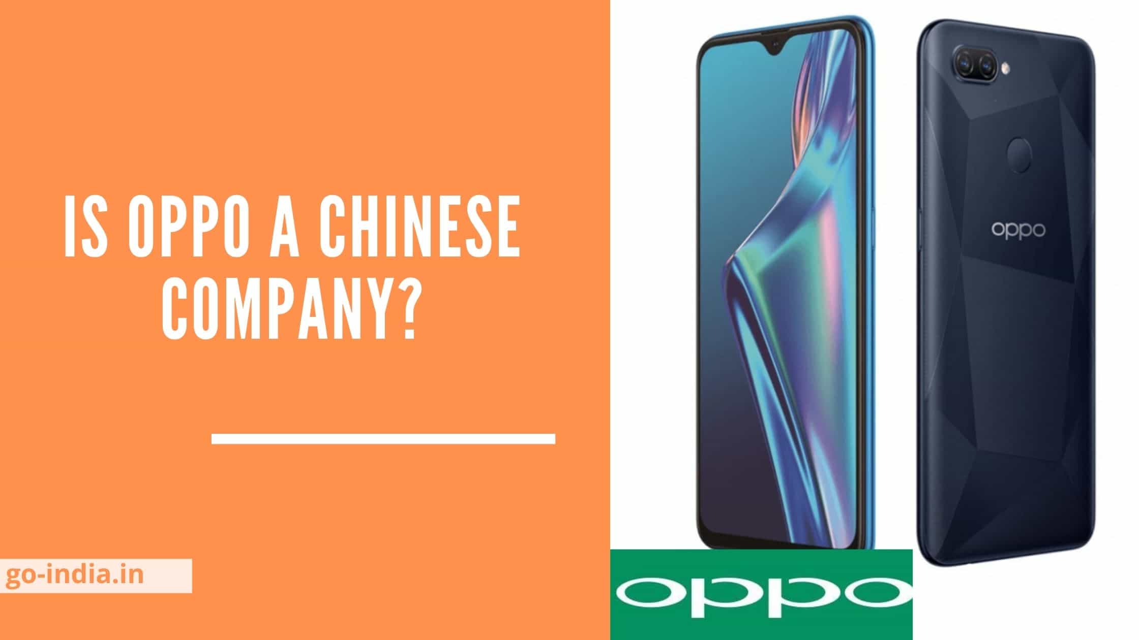 Is Oppo a Chinese Company? Confused? Read here