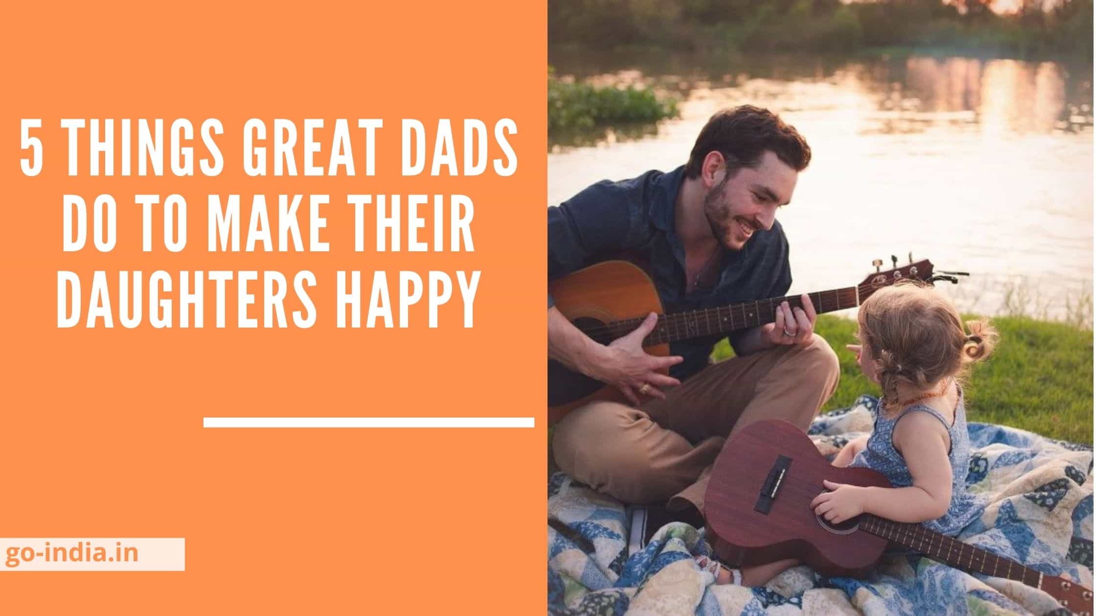 5 Things Great Dads do to Make Their Daughters Happy