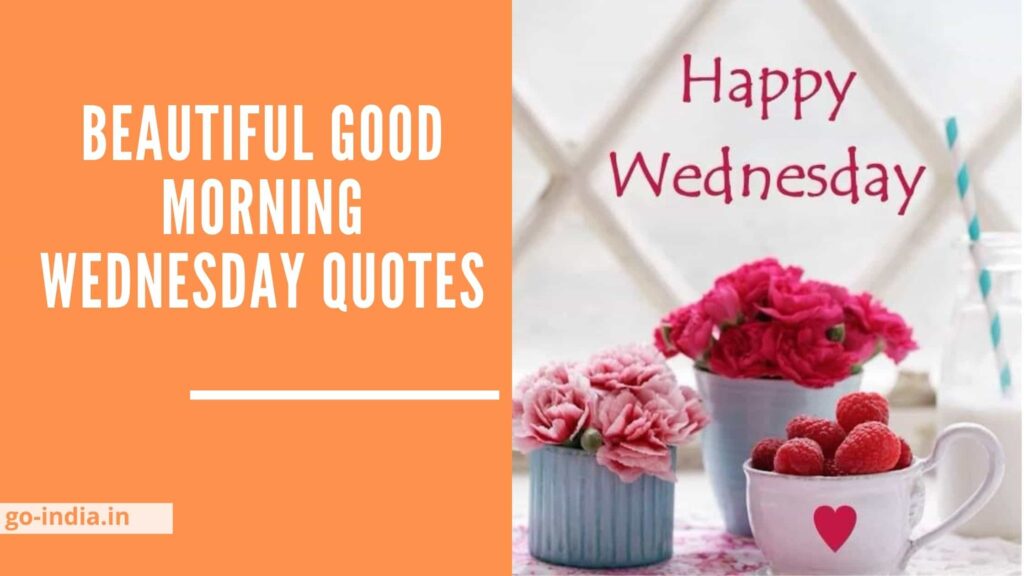 Beautiful Good Morning Wednesday Quotes