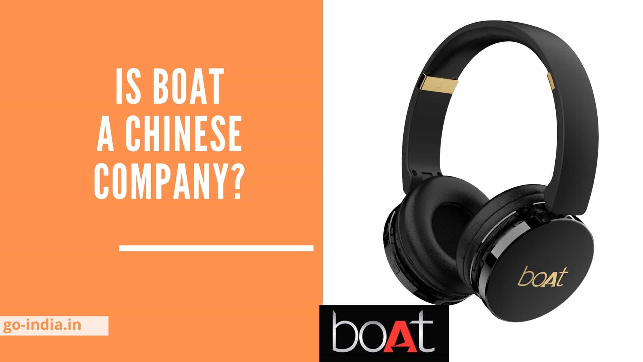 Is Boat a Chinese company