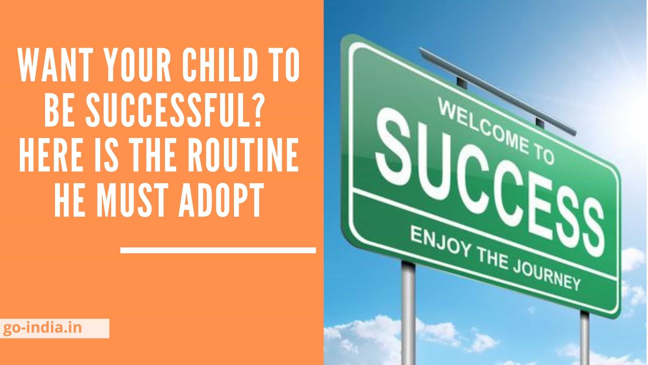 Want your child to be successful? Here is the routine he must adopt