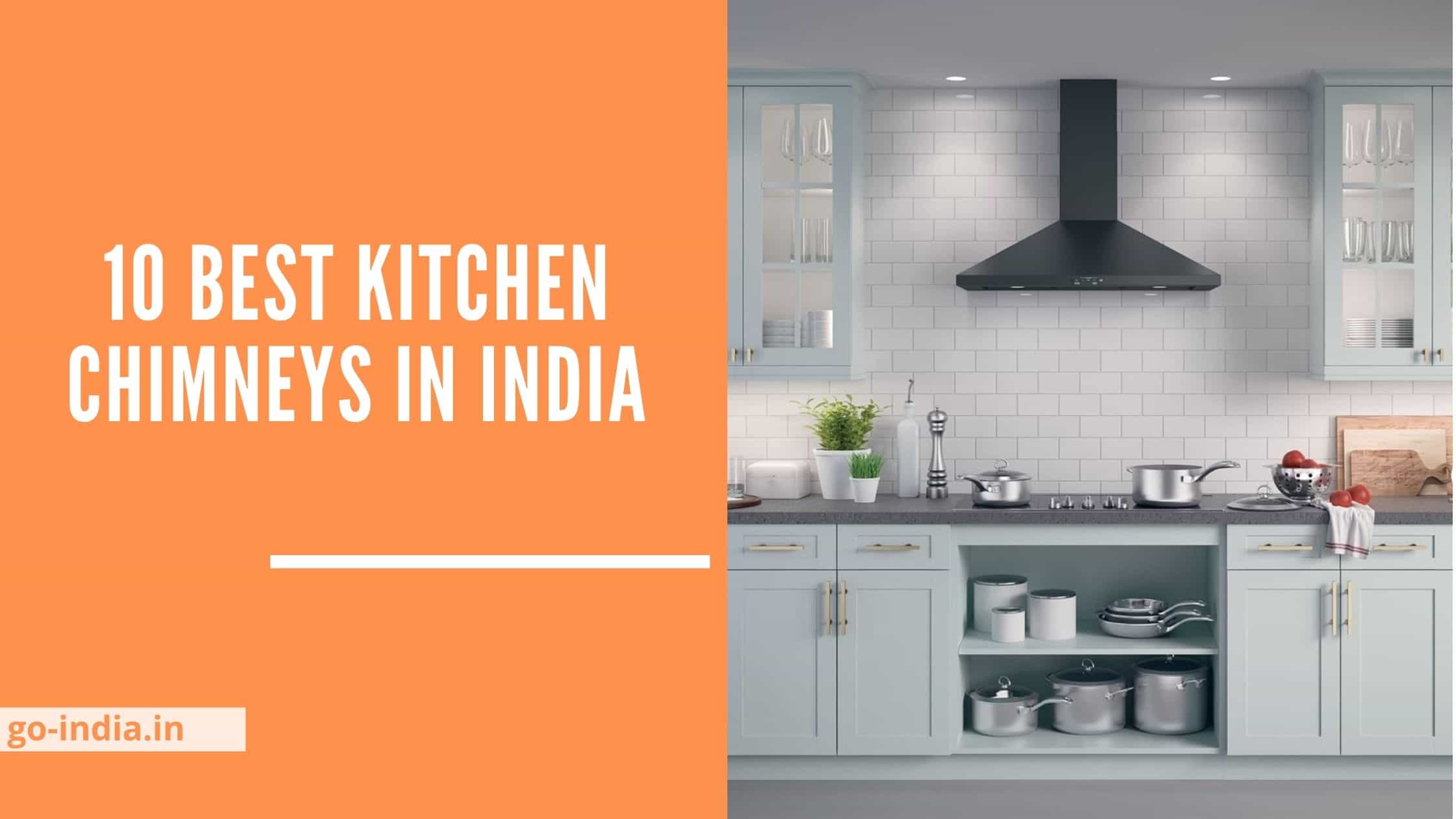 10 Best Kitchen Chimneys in India 2022 – Buyers Guide & Review