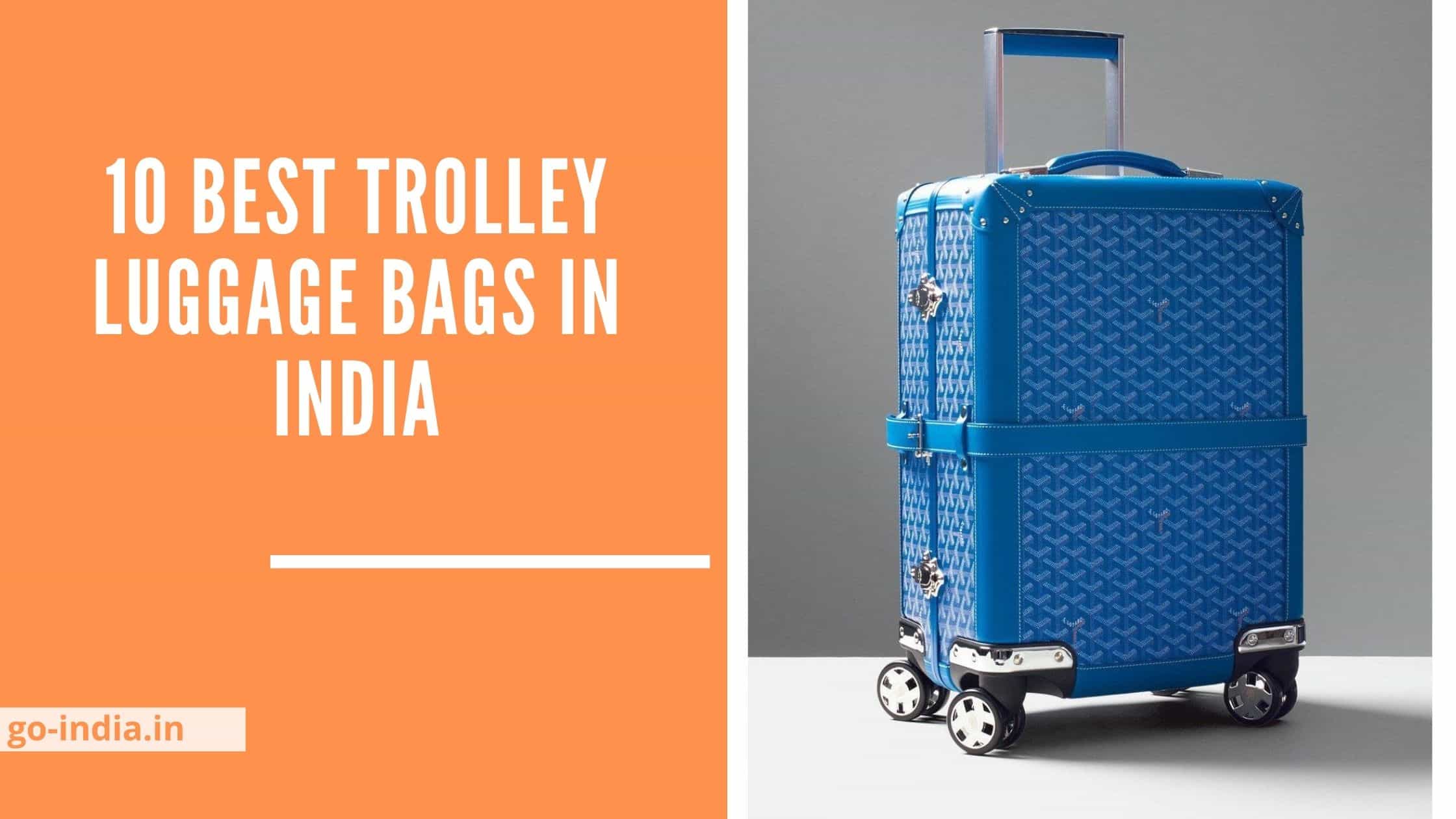 10 Best Trolley Luggage Bags in India 2022 – Reviews & Buying Guide