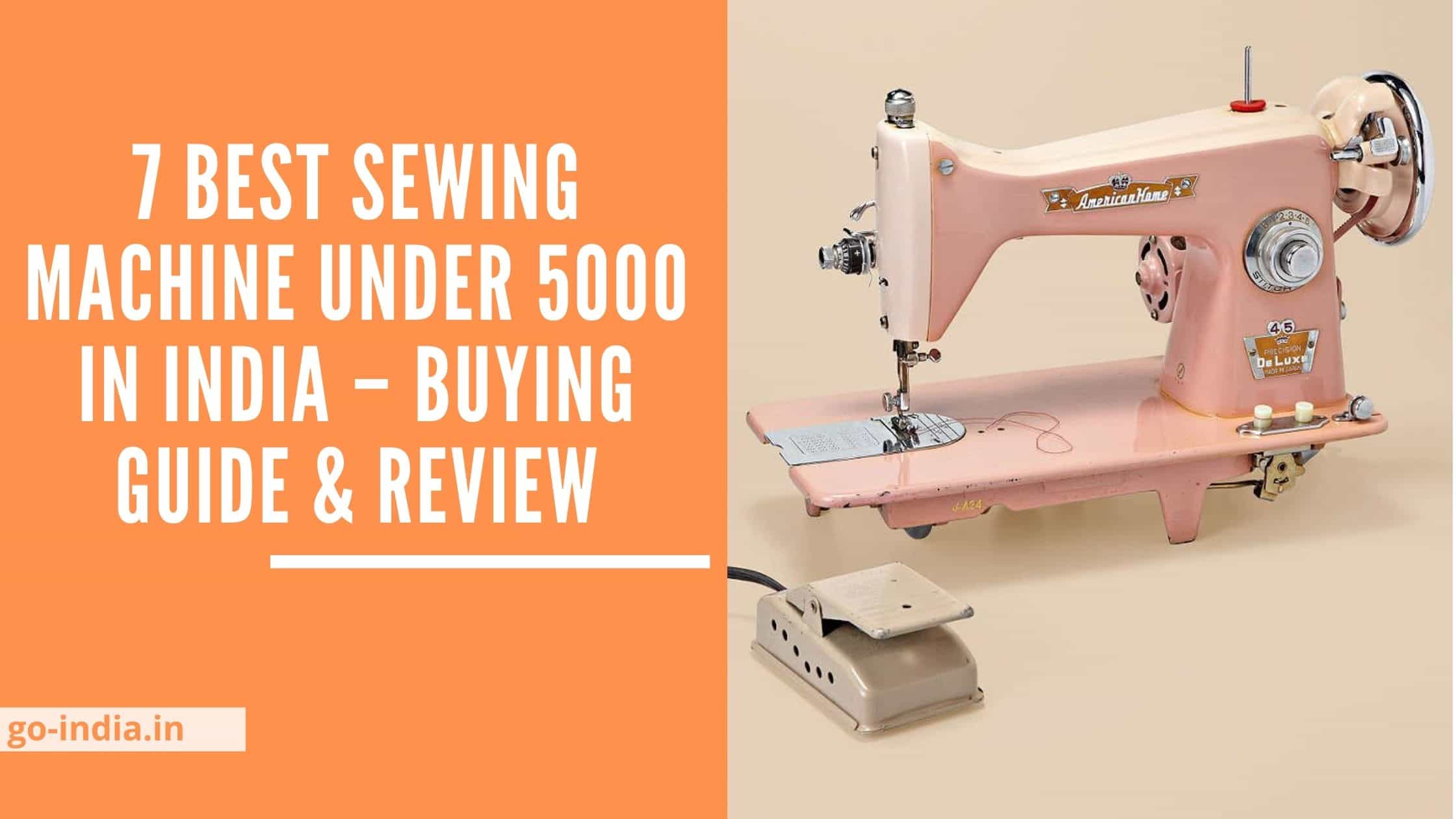 7 Best Sewing Machine Under 5000 in India – Buying Guide & Review