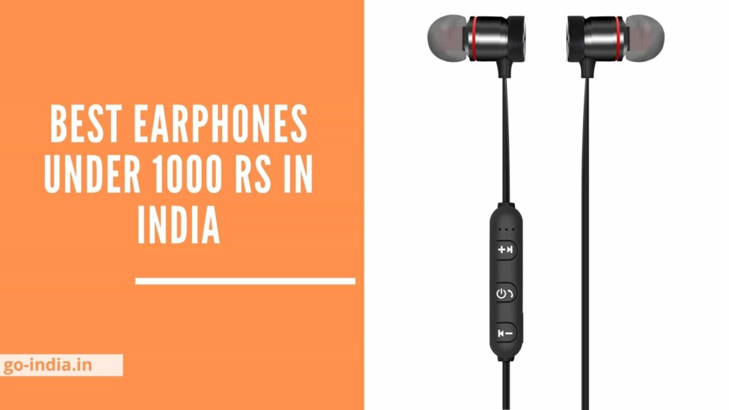 Best Earphones Under 1000 Rs in India