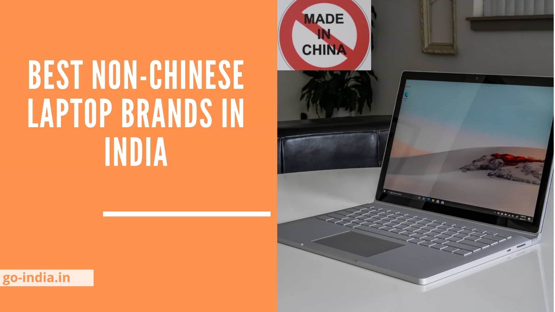 Best Non-Chinese Laptop Brands in India that you Should Know in 2022