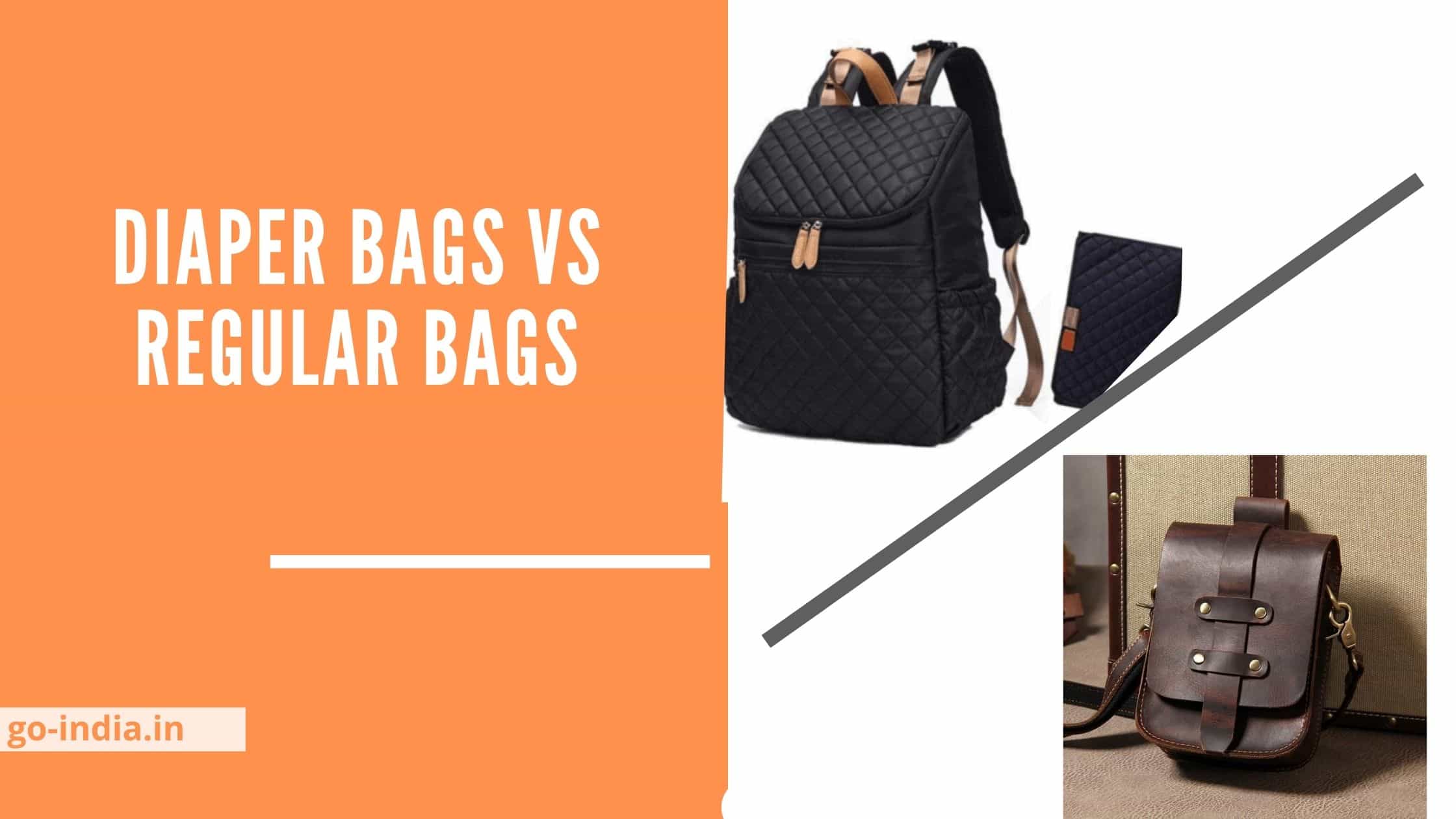 Diaper Bags Vs Regular Bags: Quick Comparison