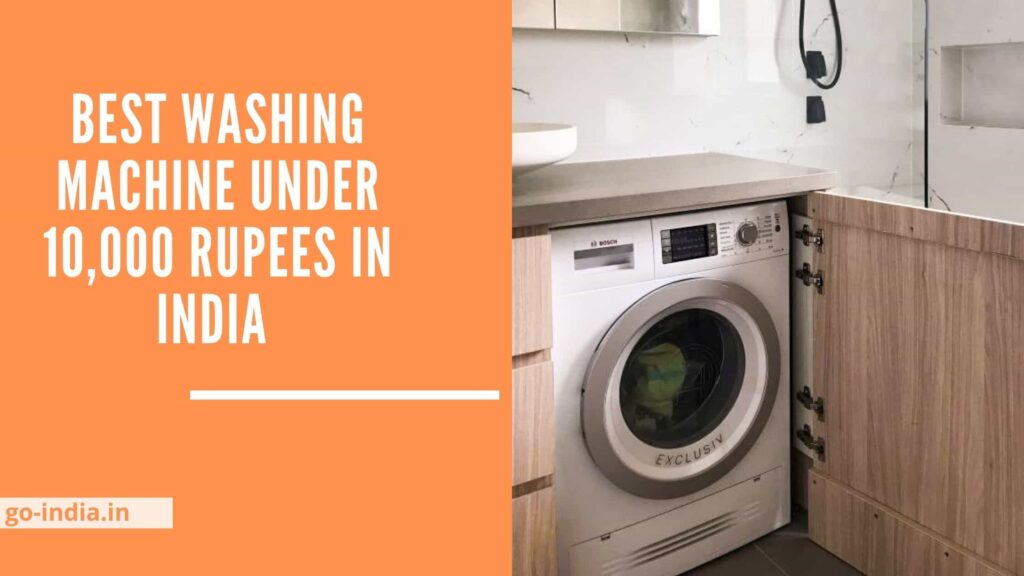 Best Washing Machine Under 10,000 Rupees in India