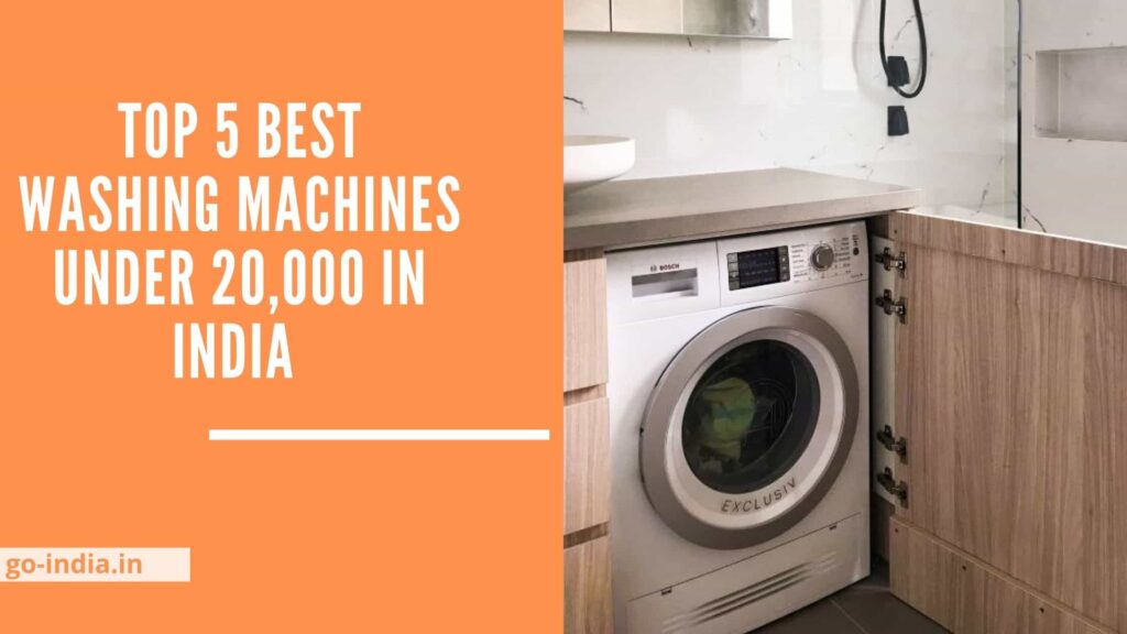 Top 5 Best Washing Machines Under 20,000 in India