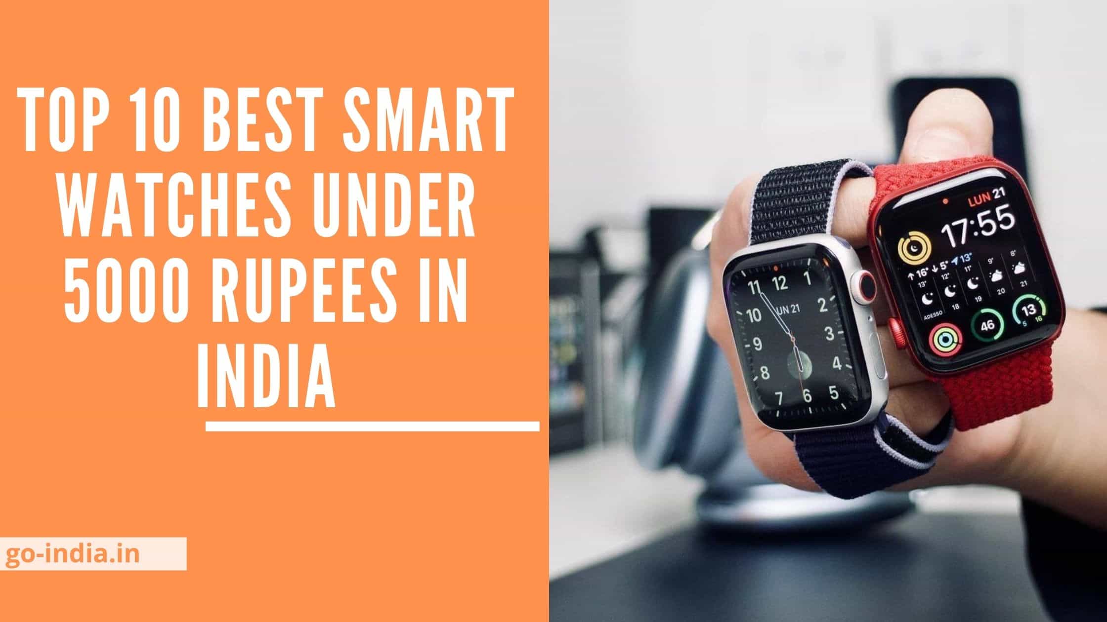 Top 10 Best Smart Watches Under 5000 Rupees in India 2022