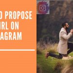 Ways to Propose a Girl on Instagram